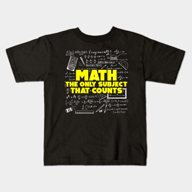 Math: The Only Subject That Counts Funny Pun Kids T-Shirt by theperfectpresents